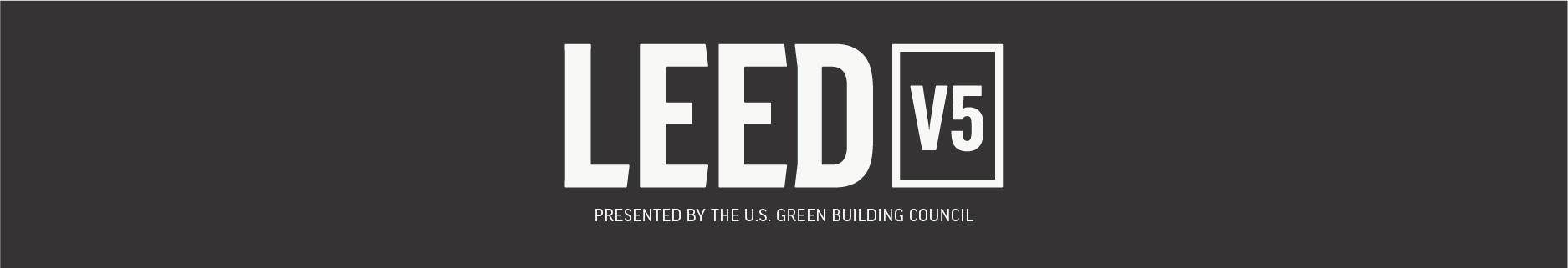 banner reading "LEED v5, presented by the U.S. Gren Building Council"